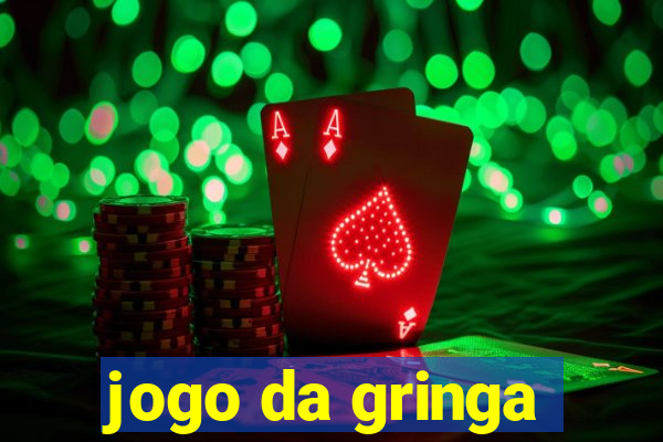 jogo da gringa